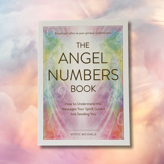 The angels number book. How to understand the messages your spirit guides are sending you.