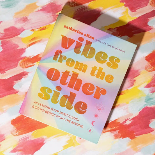 Vibes from the Other Side Book By Catharine Allan