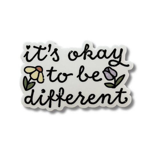 It's Okay To Be Different Sticker